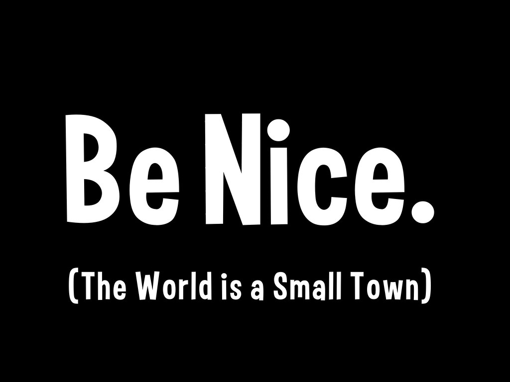 Be nice. The world is wrong